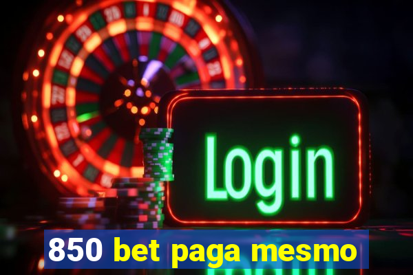 850 bet paga mesmo